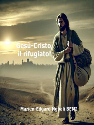 cover image of Gesù-Cristo, il rifugiato!